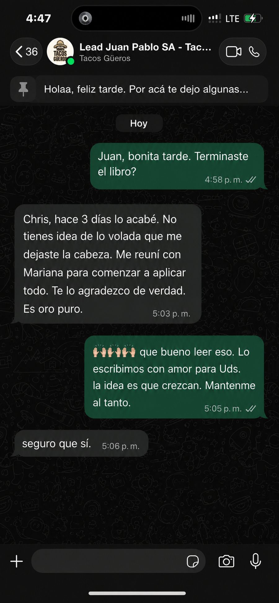 Conversación de WhatsApp con Juan Pablo (Tacos Güeros, San Antonio): terminó el libro, dice que le voló la cabeza y que es oro puro.